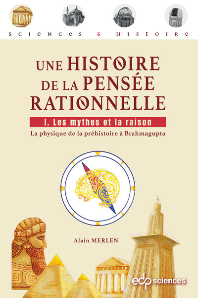 Une histoire de la pensée rationnelle Tome 1