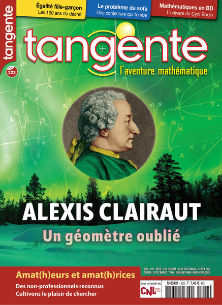 Tangente 222 - Alexis Clairaut - un géomètre oublié